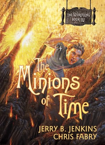 The Minions of Time (The Wormling, Band 4)